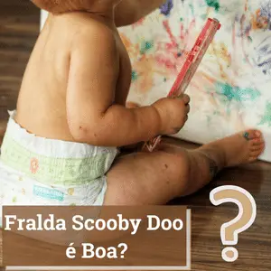 Fralda Scooby Doo é Boa