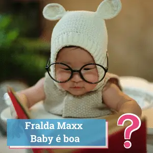 fralda maxx baby é boa