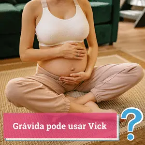 gravida pode usar vick