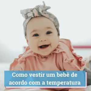 como vestir um bebê de acordo com a temperatura